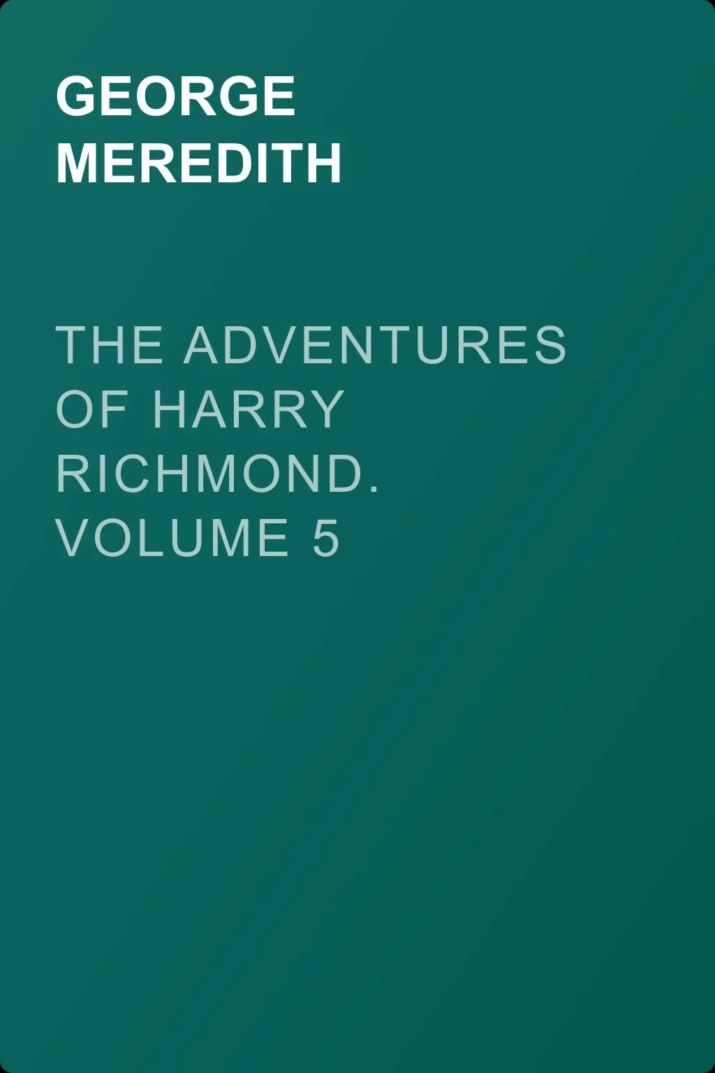 The Adventures of Harry Richmond. Volume 5 — обложка книги
