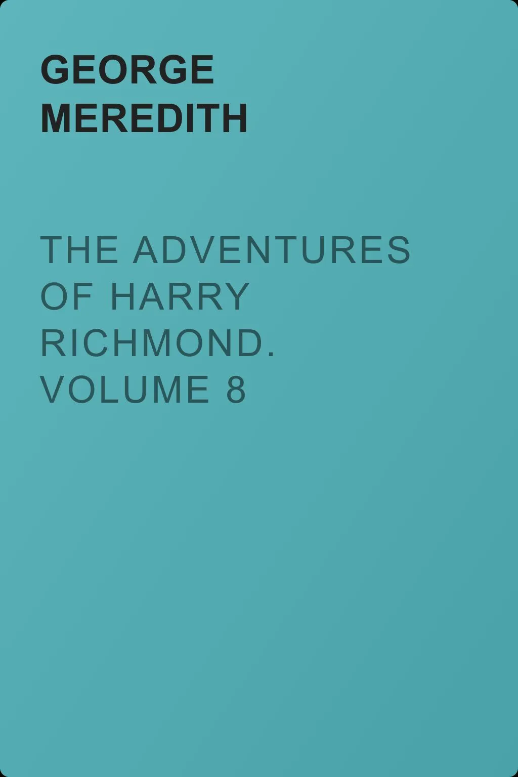 The Adventures of Harry Richmond. Volume 8 — обложка книги
