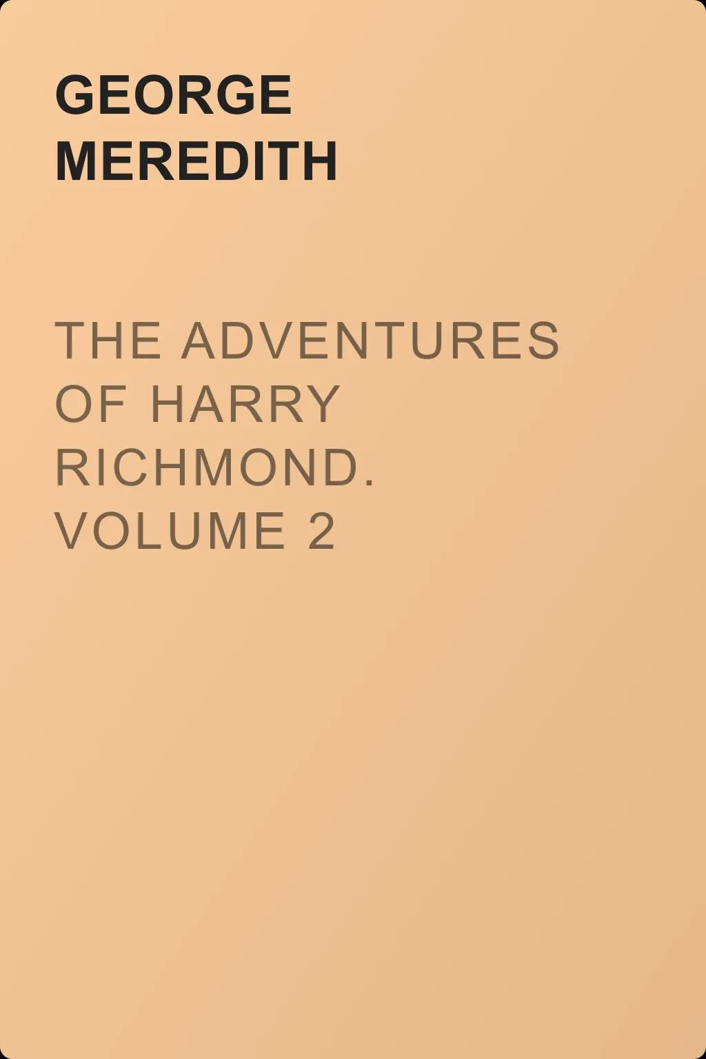 The Adventures of Harry Richmond. Volume 2 — обложка книги