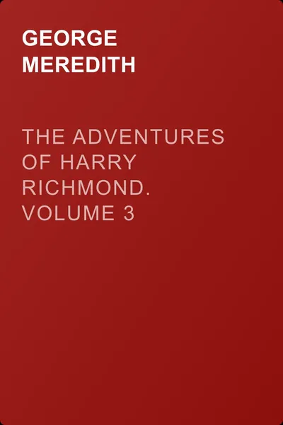 The Adventures of Harry Richmond. Volume 3 — обложка книги