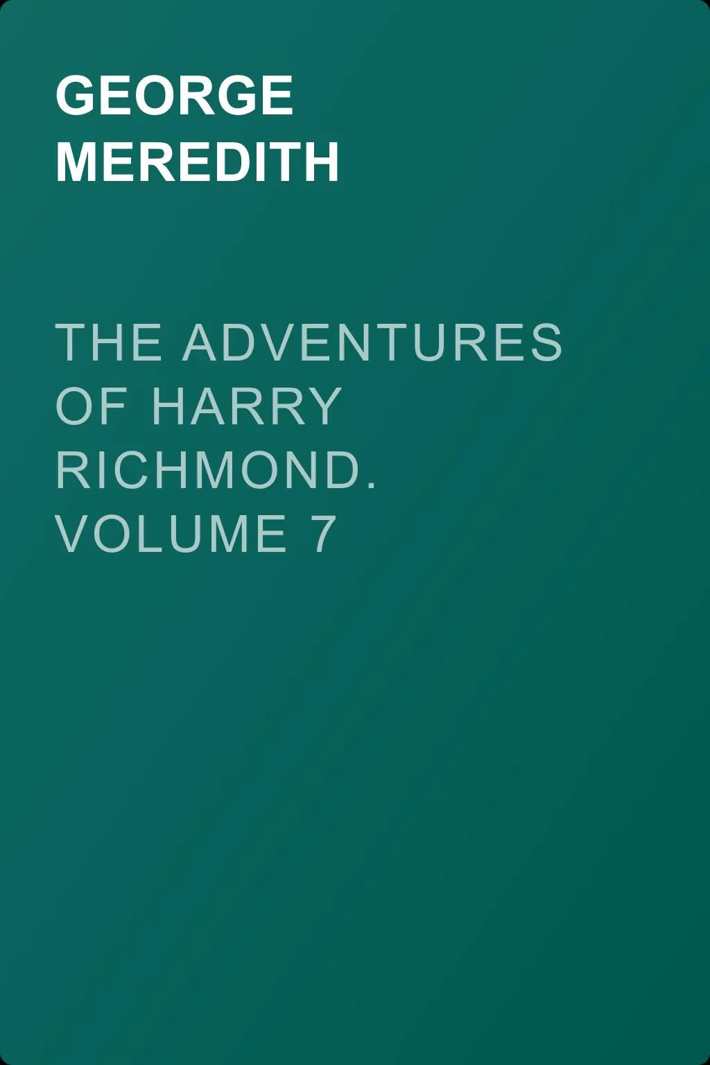 The Adventures of Harry Richmond. Volume 7 — обложка книги