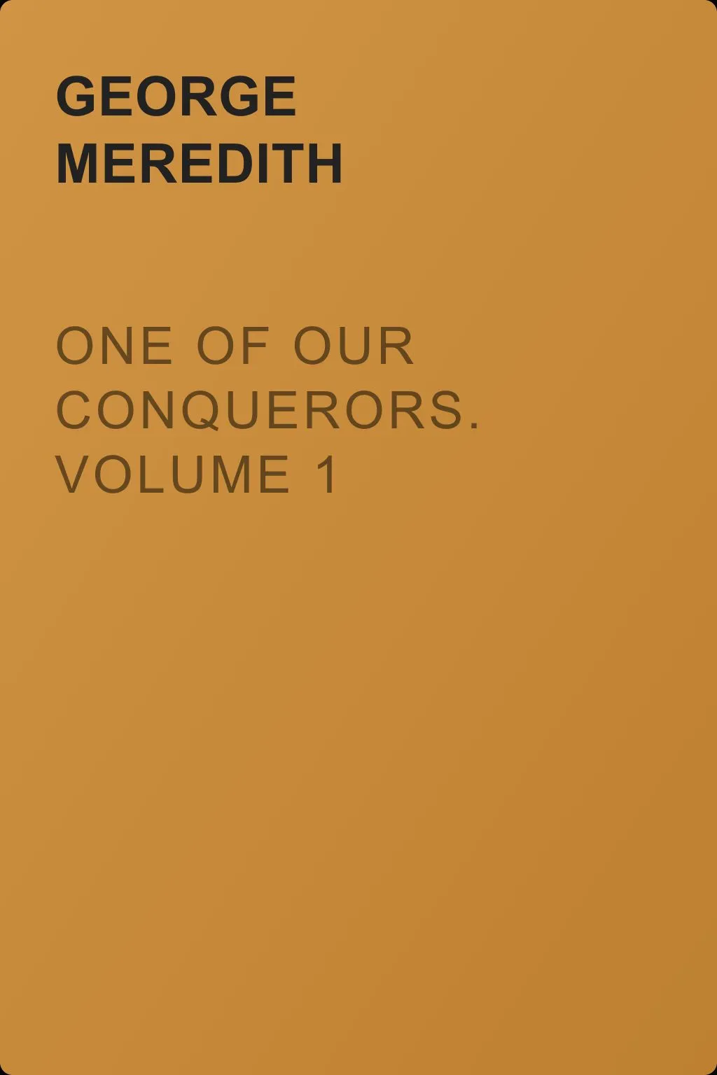 One of Our Conquerors. Volume 1 — обложка книги
