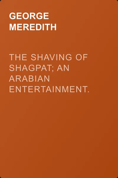 The Shaving of Shagpat; an Arabian entertainment. Volume 2 — обложка книги