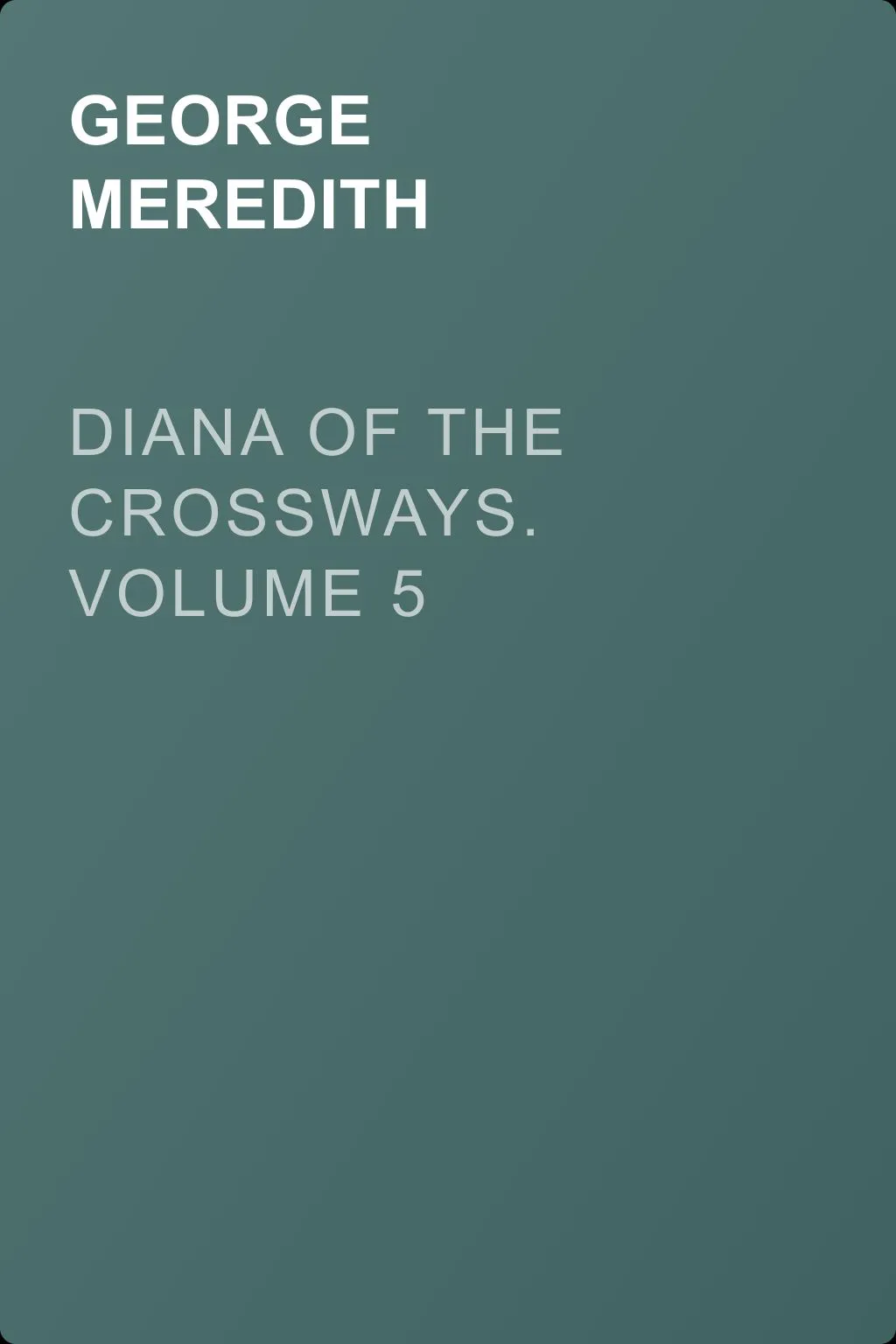 Diana of the Crossways. Volume 5 — обложка книги