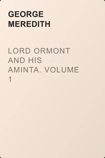 Lord Ormont and His Aminta. Volume 1 — обложка книги