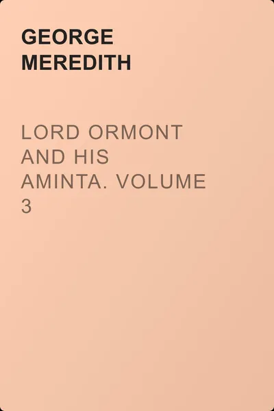 Lord Ormont and His Aminta. Volume 3 — обложка книги