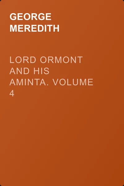 Lord Ormont and His Aminta. Volume 4 — обложка книги