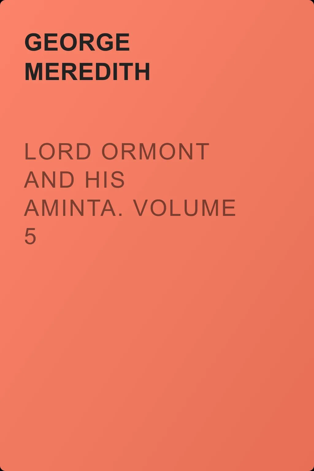 Lord Ormont and His Aminta. Volume 5 — обложка книги