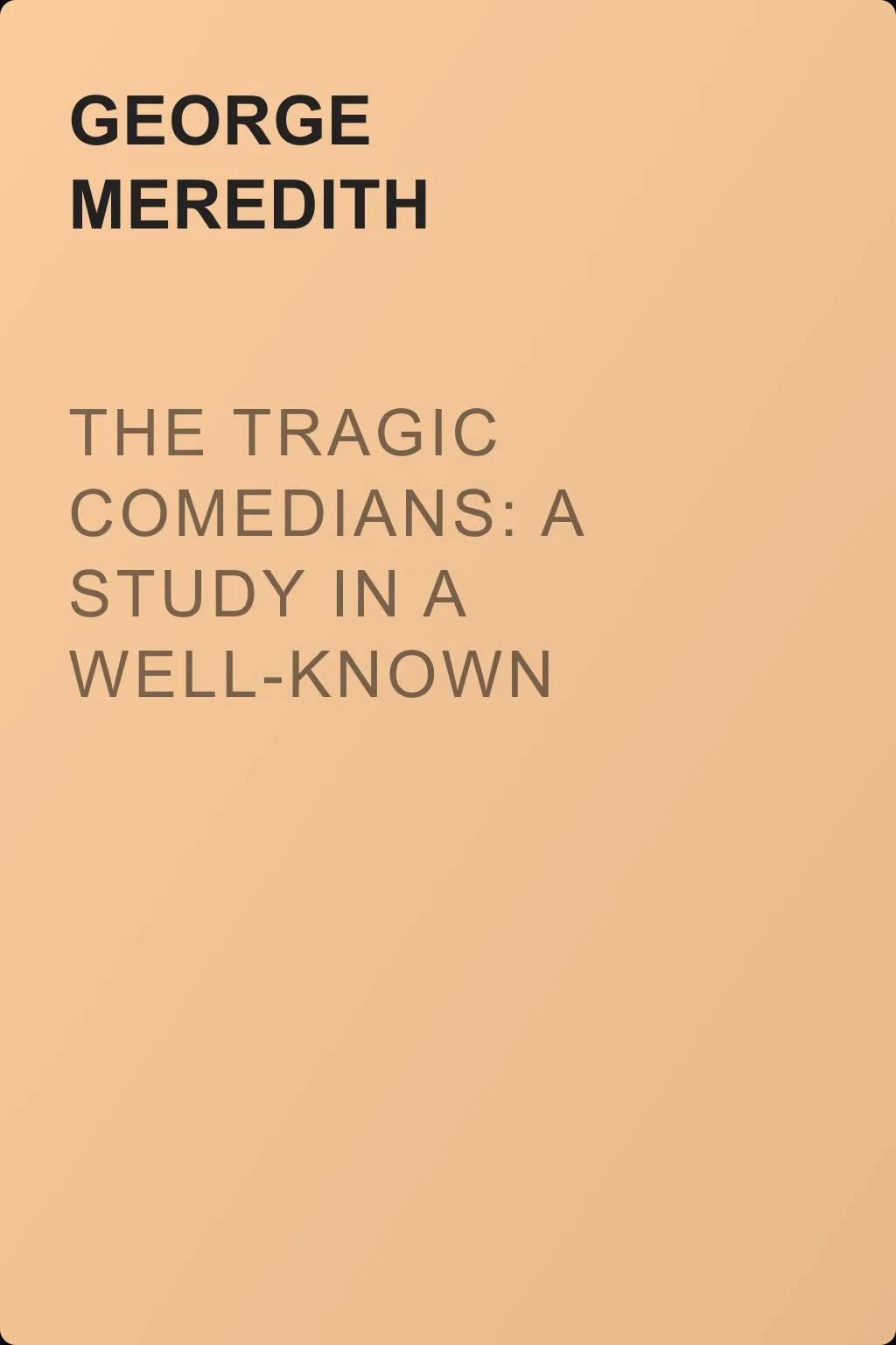 The Tragic Comedians: A Study in a Well-known Story. Volume 2 — обложка книги
