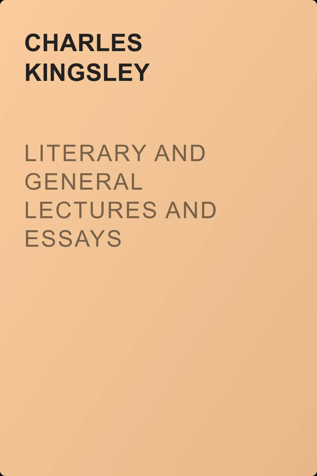 Literary and General Lectures and Essays — обложка книги