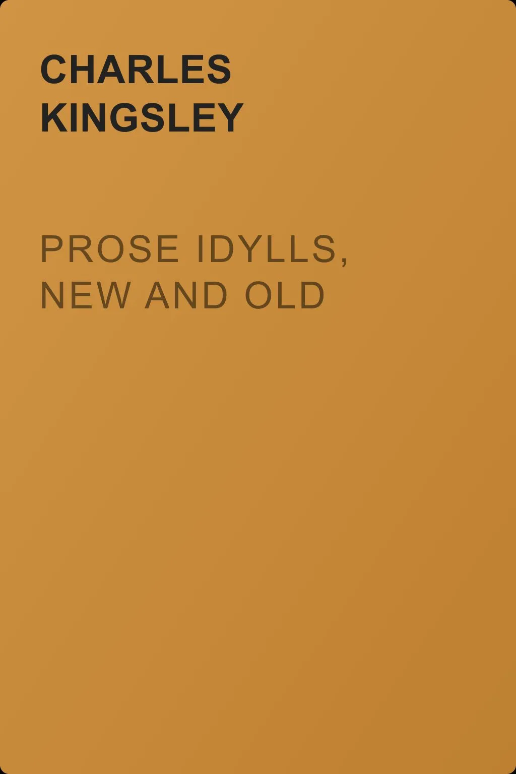 Prose Idylls, New and Old — обложка книги