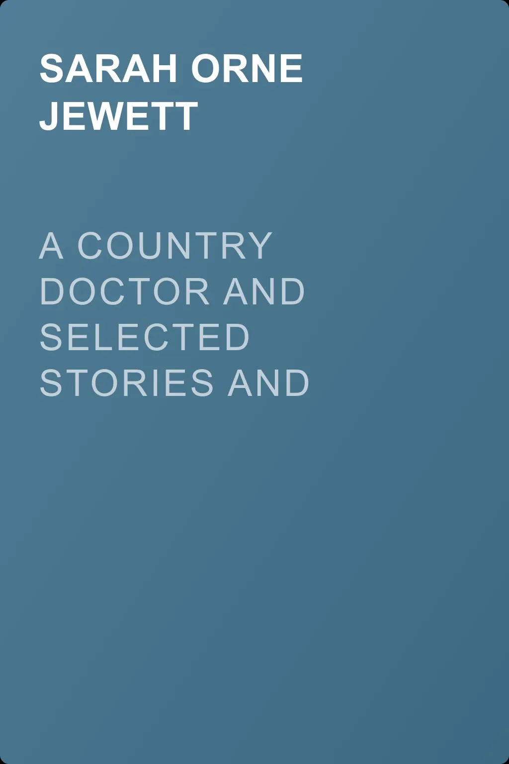 A Country Doctor and Selected Stories and Sketches — обложка книги
