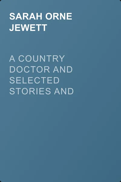 A Country Doctor and Selected Stories and Sketches — обложка книги