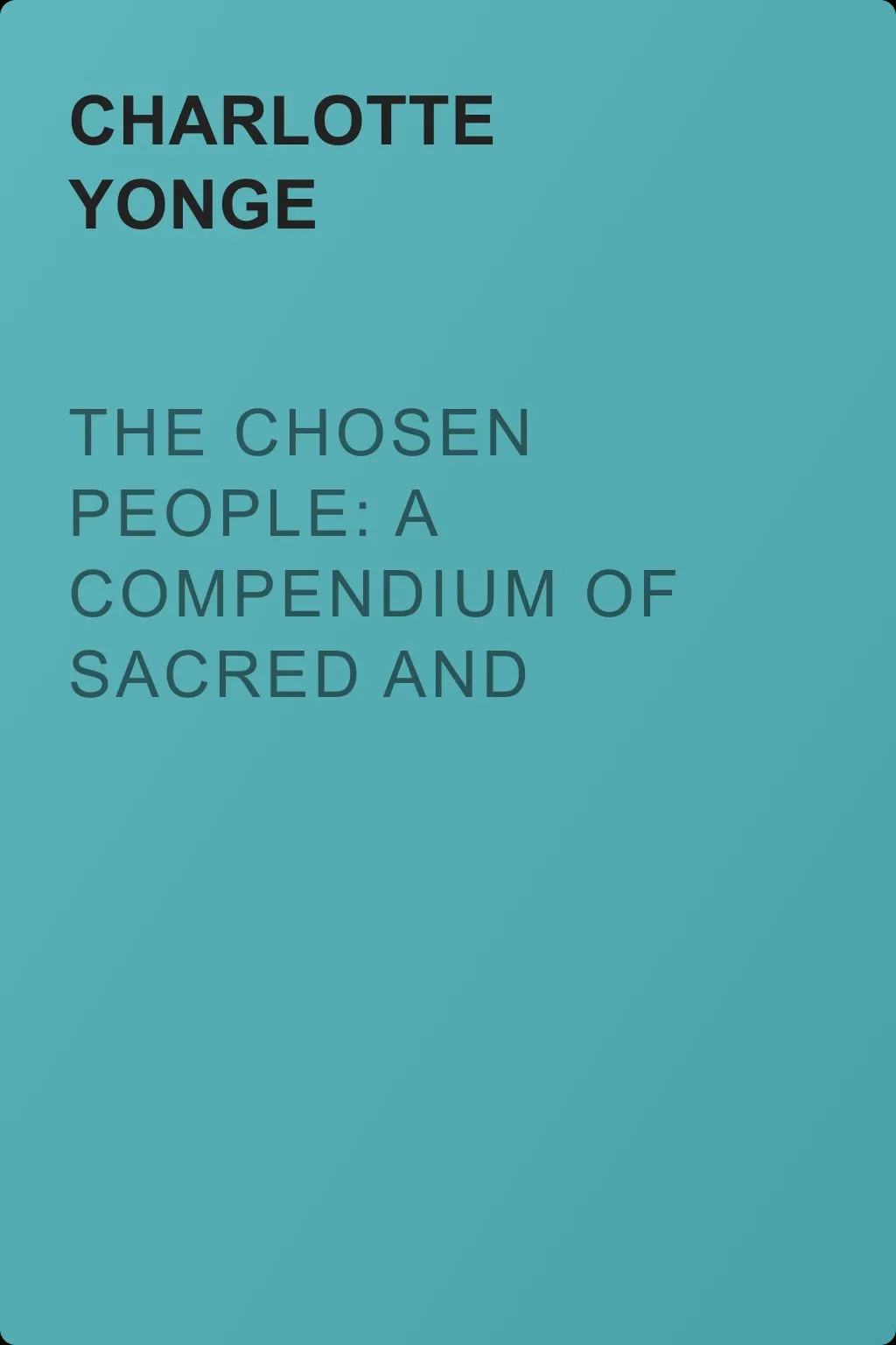 The Chosen People: A Compendium of Sacred and Church History for School-Children — обложка книги