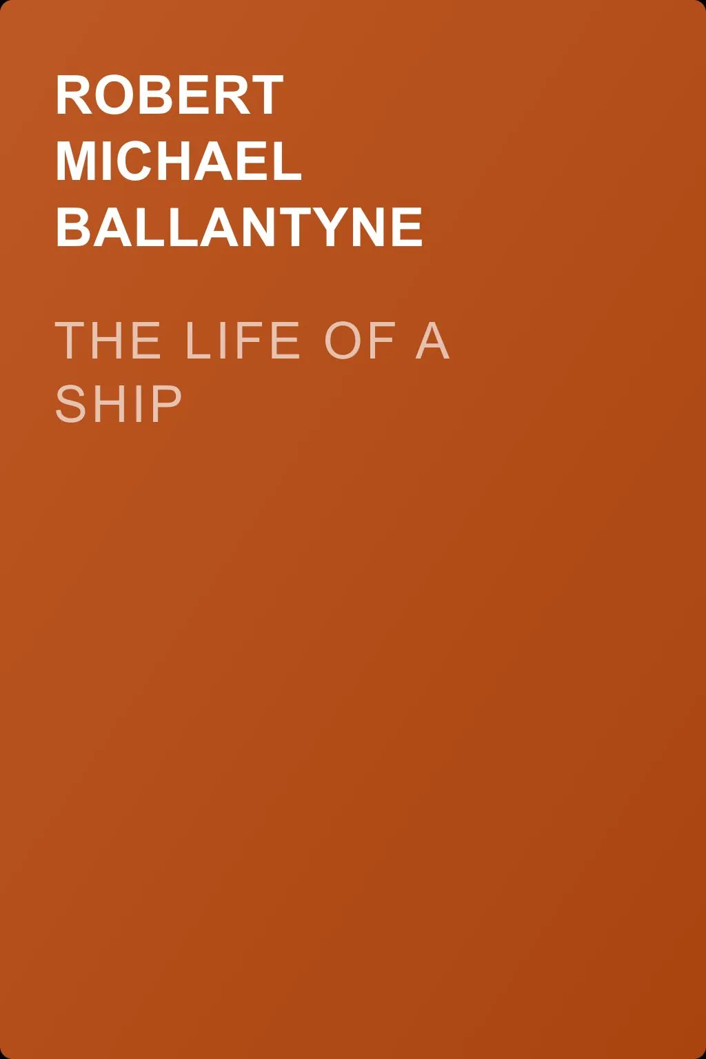 The Life of a Ship — обложка книги