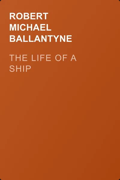 The Life of a Ship — обложка книги