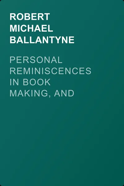 Personal Reminiscences in Book Making, and Some Short Stories — обложка книги