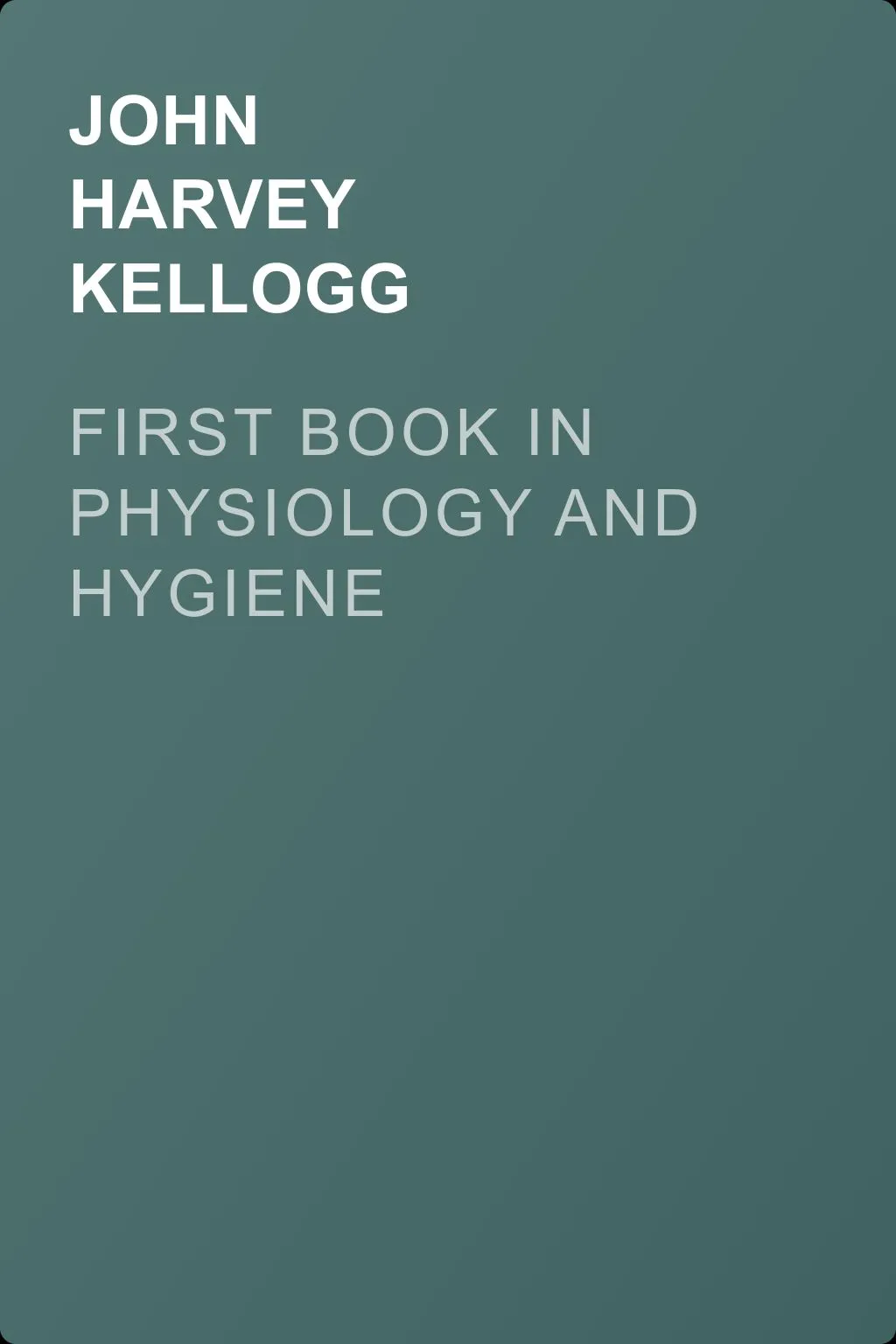 First Book in Physiology and Hygiene — обложка книги