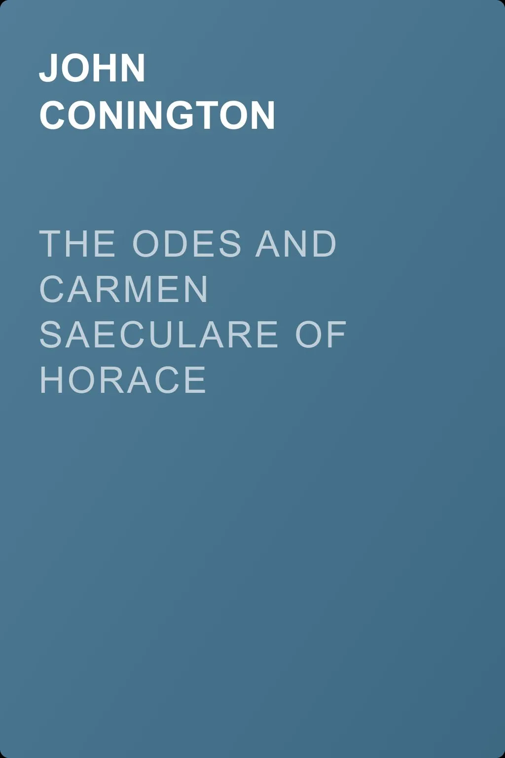 The Odes and Carmen Saeculare of Horace — обложка книги