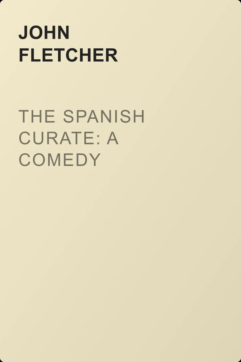The Spanish Curate: A Comedy — обложка книги