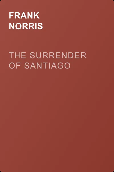 The Surrender of Santiago — обложка книги