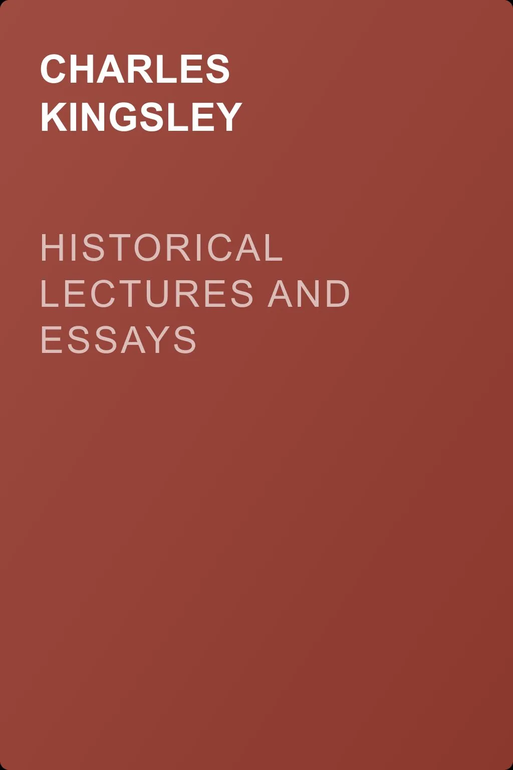 Historical Lectures and Essays — обложка книги