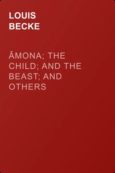 Âmona; The Child; And The Beast; And Others — обложка книги