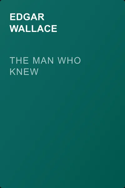 The Man Who Knew — обложка книги