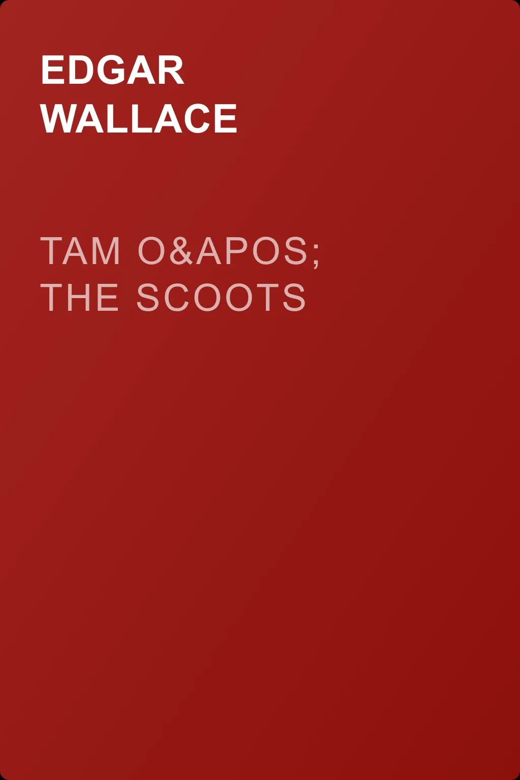 Tam o' the Scoots — обложка книги