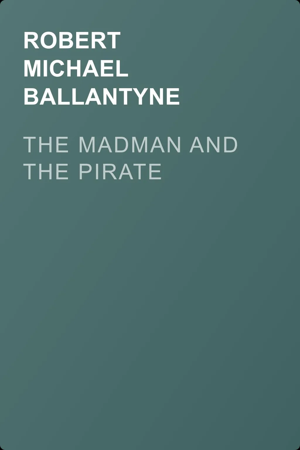 The Madman and the Pirate — обложка книги