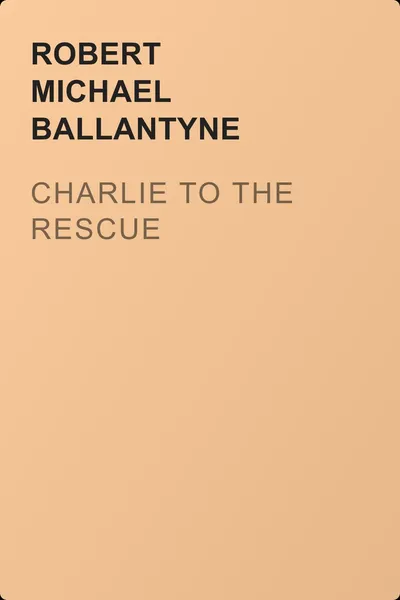 Charlie to the Rescue — обложка книги