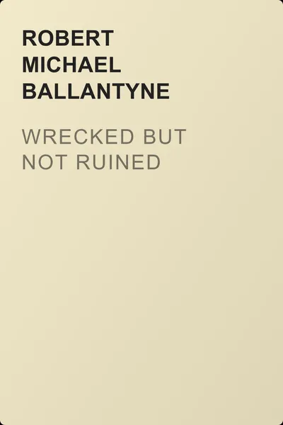 Wrecked but not Ruined — обложка книги