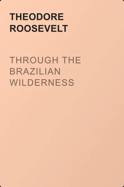 Through the Brazilian Wilderness — обложка книги