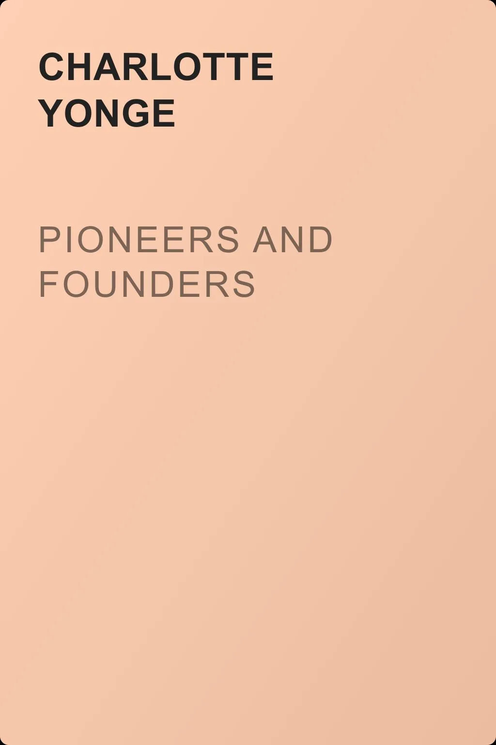 Pioneers and Founders — обложка книги