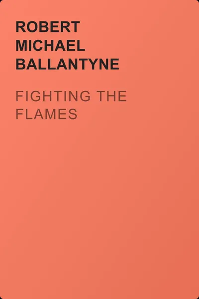 Fighting the Flames — обложка книги