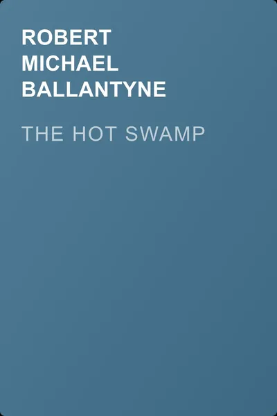 The Hot Swamp — обложка книги