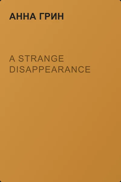 A Strange Disappearance — обложка книги