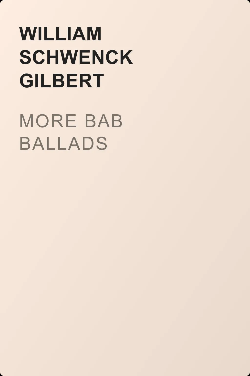 More Bab Ballads — обложка книги
