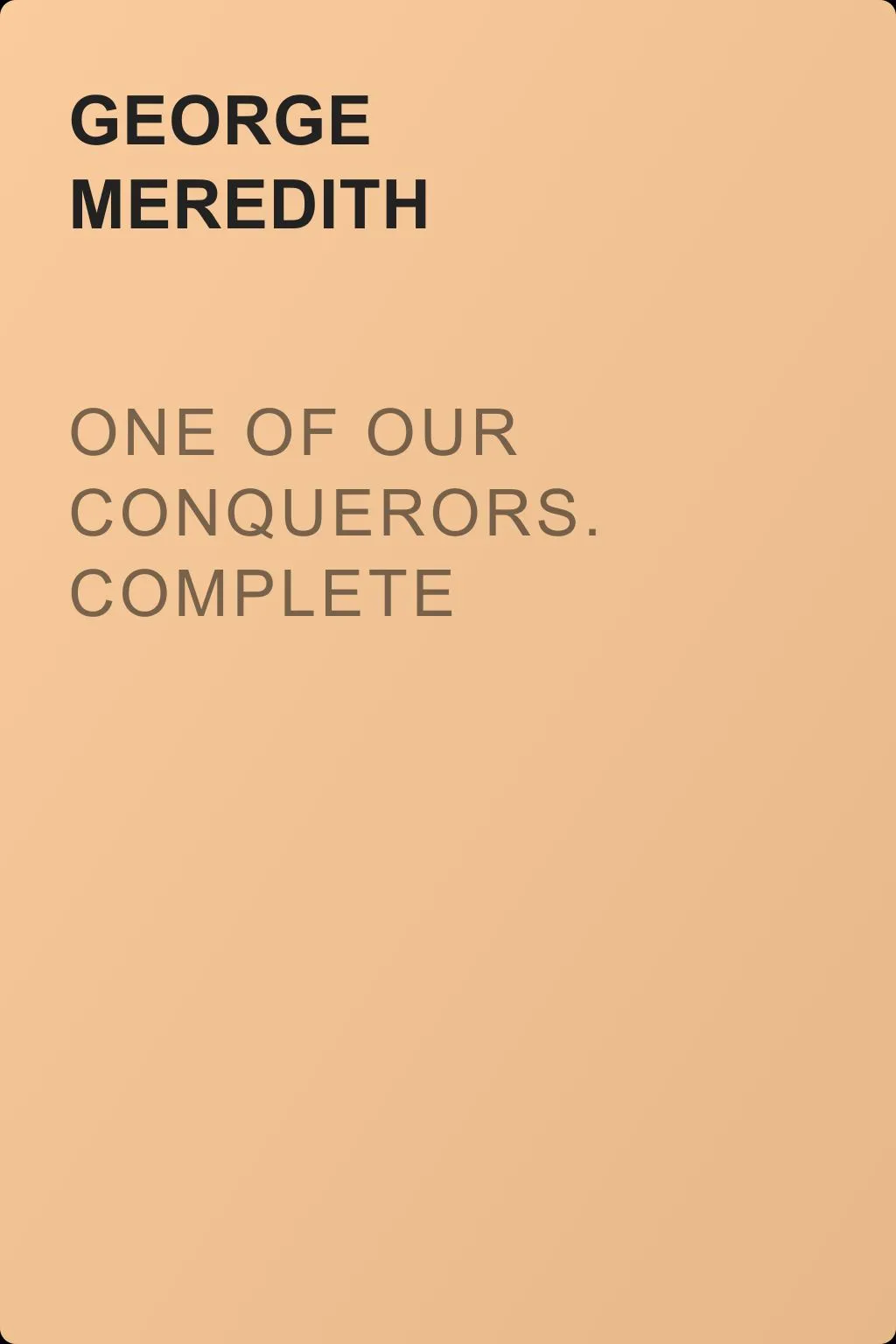 One of Our Conquerors. Complete — обложка книги
