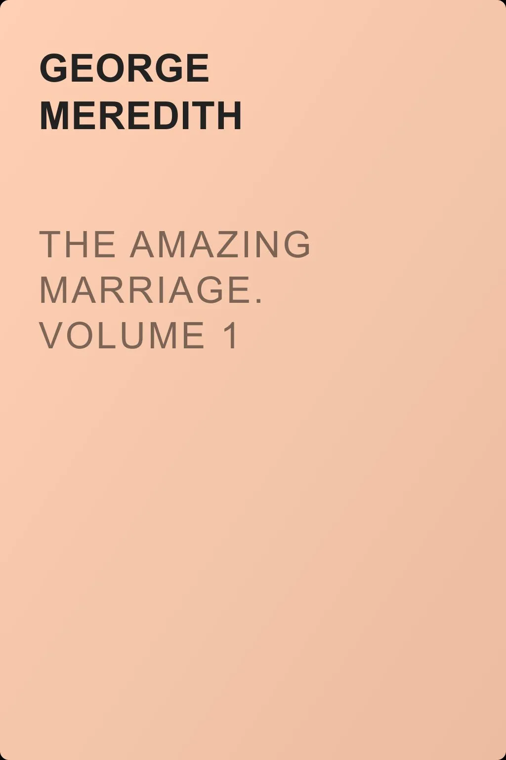 The Amazing Marriage. Volume 1 — обложка книги