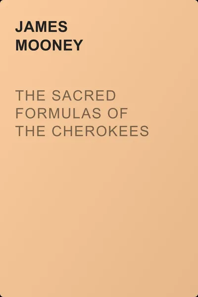 The Sacred Formulas of the Cherokees — обложка книги