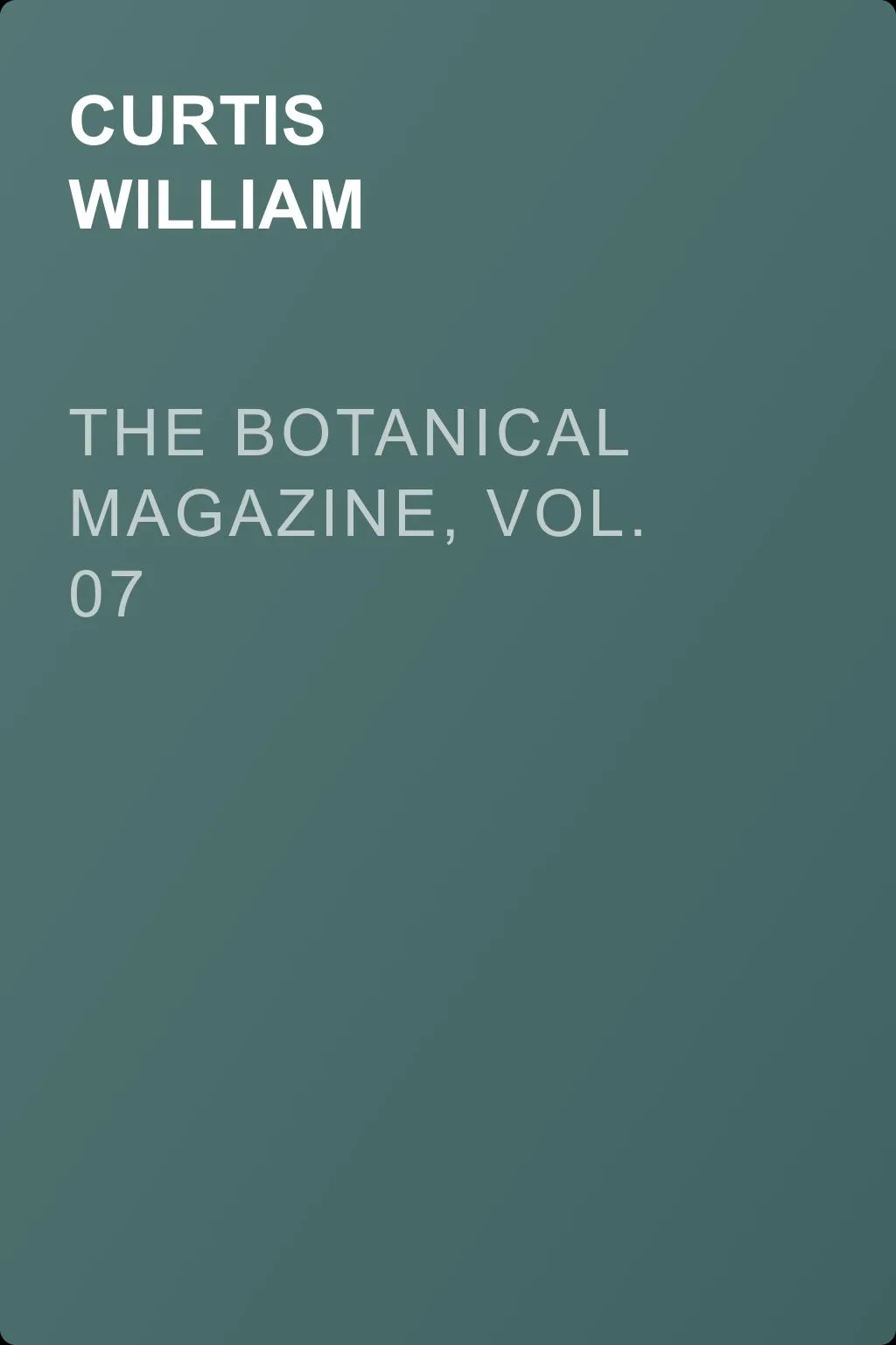 The Botanical Magazine, Vol. 07 — обложка книги