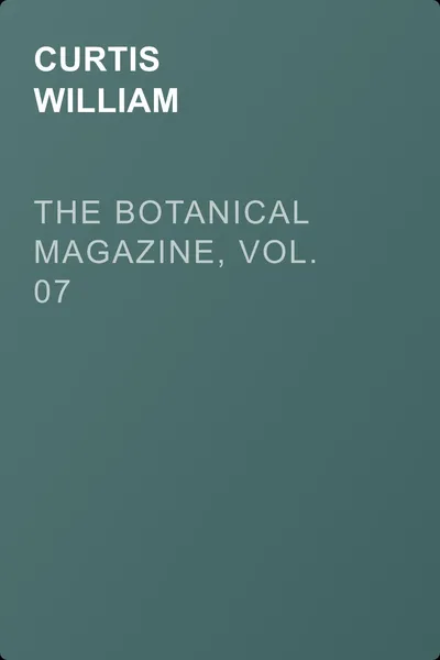 The Botanical Magazine, Vol. 07 — обложка книги