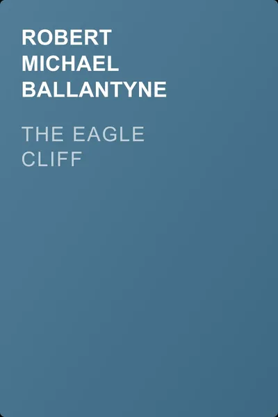 The Eagle Cliff — обложка книги