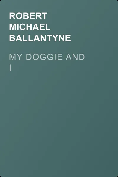 My Doggie and I — обложка книги