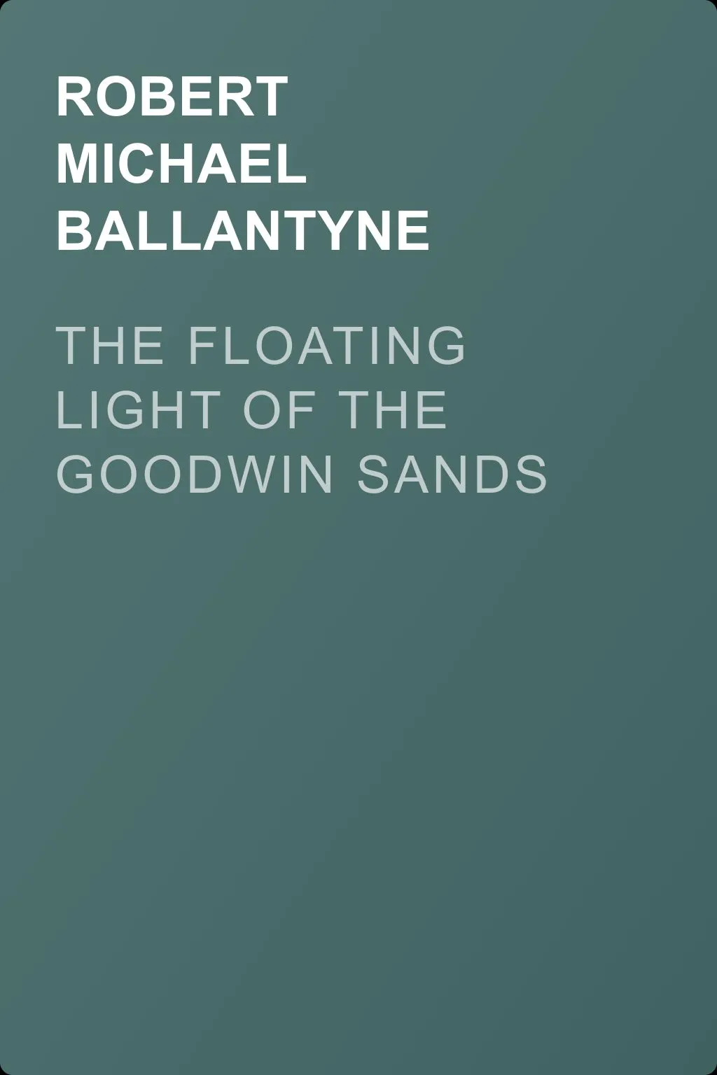 The Floating Light of the Goodwin Sands — обложка книги