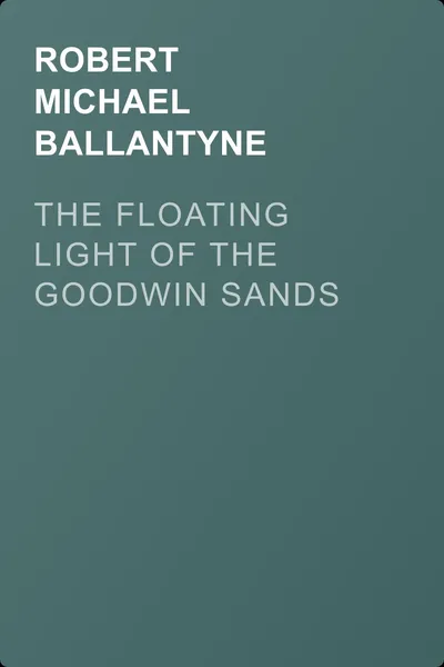 The Floating Light of the Goodwin Sands — обложка книги