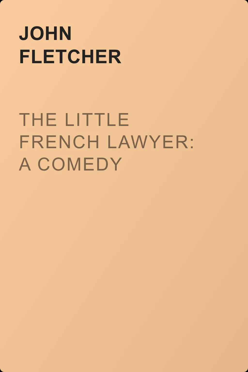 The Little French Lawyer: A Comedy — обложка книги