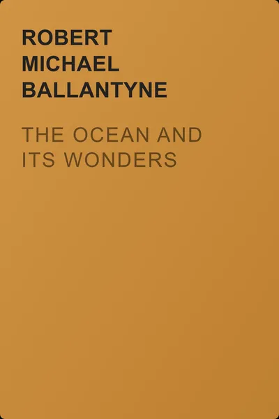 The Ocean and its Wonders — обложка книги
