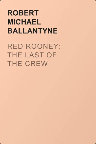 Red Rooney: The Last of the Crew — обложка книги